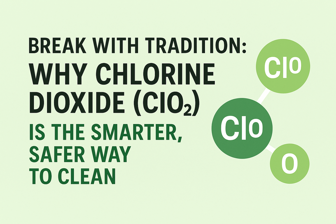 Discover ClO₂: The Modern Alternative to Harsh Chemicals